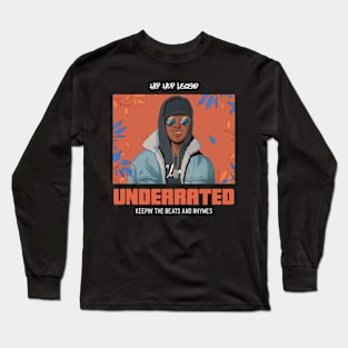 Underated hip hop legend Long Sleeve T-Shirt